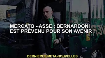 Mercato Mercato - ASSE : Bernardoni est prévenu sur son avenir !