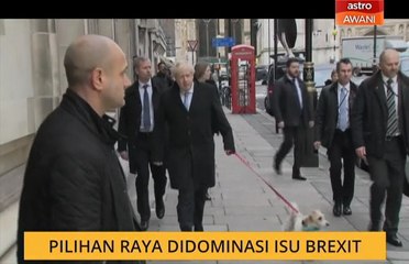 Pilihan raya didominasi isu Brexit