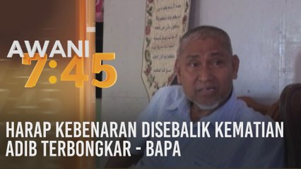Harap kebenaran disebalik kematian Adib terbongkar - bapa