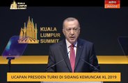 Ucapan Presiden Turki di Sidang Kemuncak KL 2019