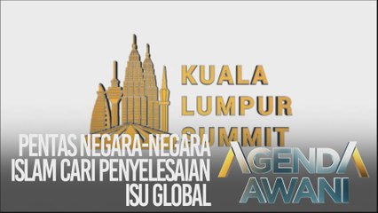 Agenda AWANI: Pentas negara-negara islam cari penyelesaian isu global