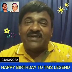 HAPPY BIRTHDAY TO TMS LEGEND FORM TMS GUNA MALAYSIA  & M.THIRAVIDA SELVAN SINGAPORE