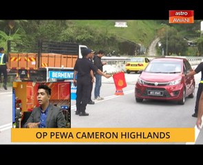 Cerita Sebalik Berita: Op Pewa Cameron Highlands
