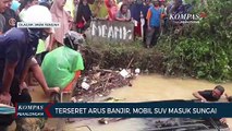 Terseret Arus Banjir, Mobil SUV Masuk Sungai