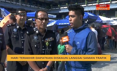 Hari terakhir dapatkan diskaun langsai saman trafik