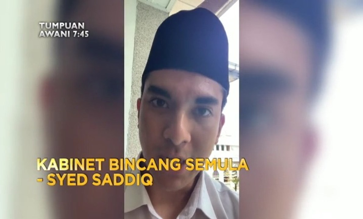 Tumpuan AWANI 7:45 - Kabinet bincang semula - Syed Saddiq & terhempas sejurus berlepas