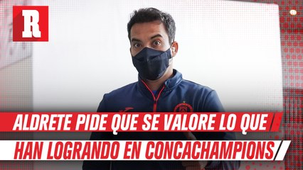 Aldrete: ‘a Cruz Azul le gusta estar en estas instancias y ser los favoritos’