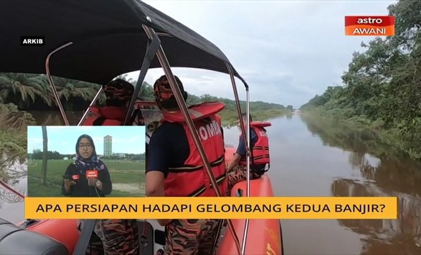 Cerita Sebalik Berita: Apa persiapan hadapi gelombang kedua banjir?