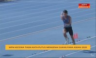 MPM kecewa tiada kata putus mengenai Sukan Para ASEAN 2020