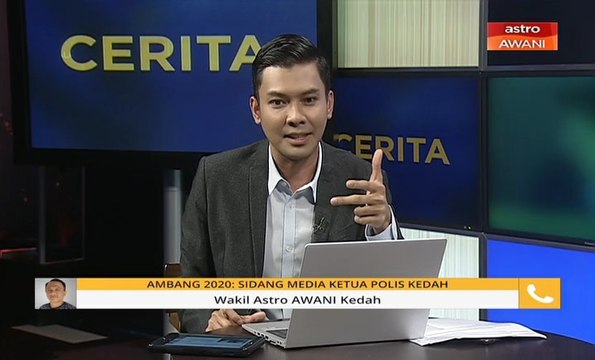 Cerita Sebalik Berita: Ambang 2020 - Sidang Media Ketua Polis Kedah