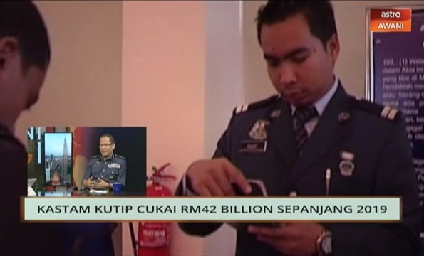 Niaga AWANI: Kastam kutip cukai RM42 bilion sepanjang 2019