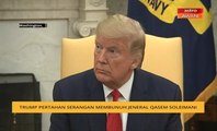 Trump pertahan serangan membunuh Jeneral Qasem Soleimani