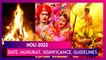 Holi 2022: Date, Muhurat, Significance, Guidelines