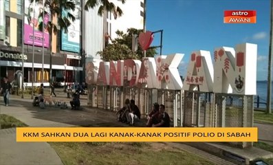 KKM sahkan dua lagi kanak-kanak positif Polio di Sabah