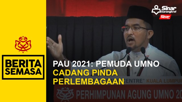PAU 2021: Pemuda UMNO cadang pinda Perlembagaan