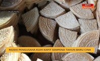 Rezeki pengusaha kuih kapit sempena Tahun Baru Cina