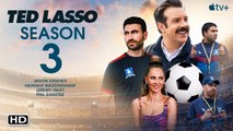 Ted Lasso Season 3 Trailer (2022) Apple TV+, Release Date, Cast, Episode 1, Review, Jason Sudeikis