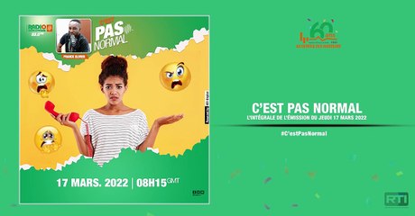 C'est pas normal du 17 mars 2022  par Franck Olivier  [ Radio Côte d'Ivoire ]