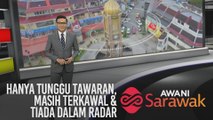 AWANI Sarawak [13/12/2019] - Hanya tunggu tawaran, Masih terkawal & Tiada dalam radar