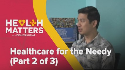 Health Matters: Healthcare for the Needy (Part 2 of 3)