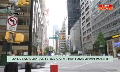 Niaga AWANI: Data ekonomi AS terus catat pertumbuhan positif