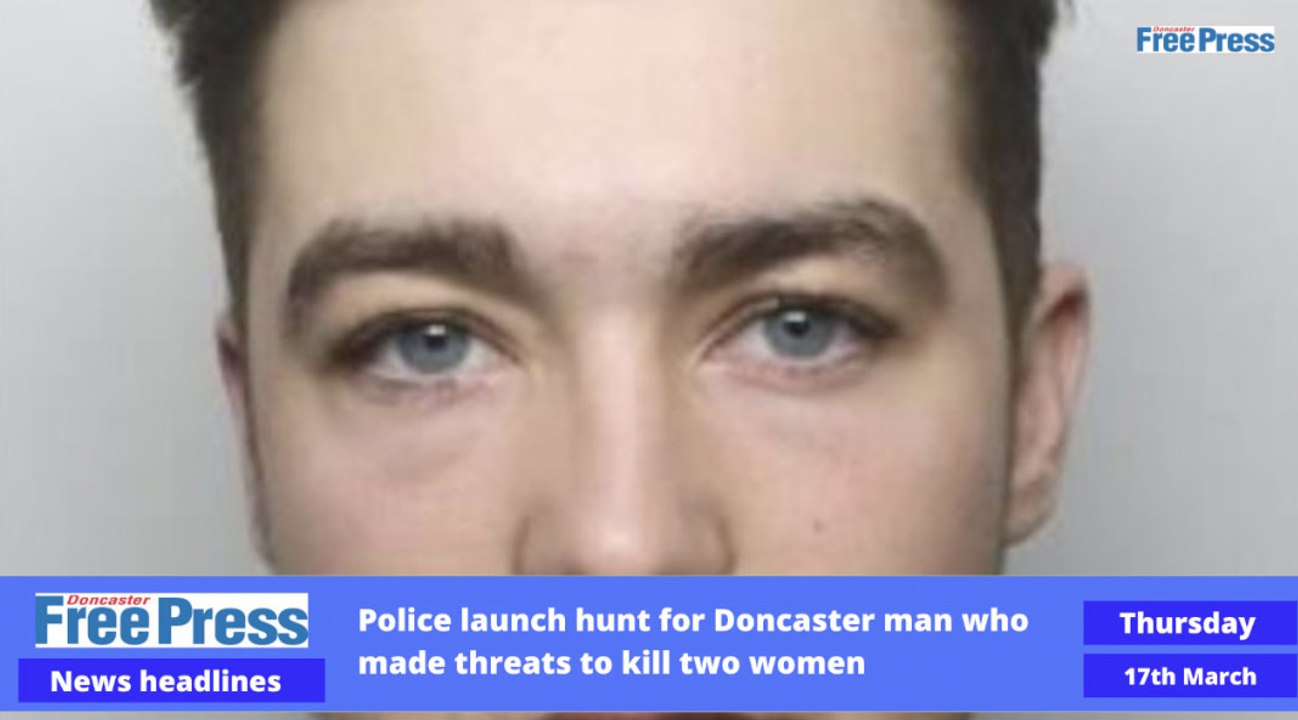 Doncaster daily bulletin, Thursday March 17th 2022
