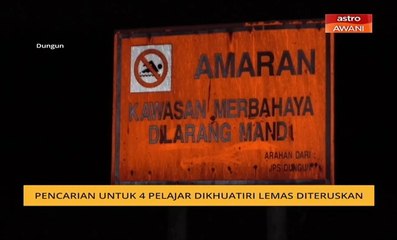 Pencarian untuk 4 pelajar dikhuatiri lemas diteruskan