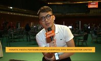 Cerita Sebalik Berita: Funatic Fiesta pertembungan Liverpool dan Manchester United