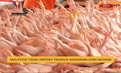 Koronavirus: Malaysia tidak import produk makanan dari Wuhan