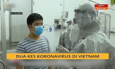 Dua kes Koronavirus di Vietnam