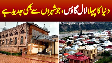 Red Village in Azerbaijan - Duniya Ka Pehla Gaon Jo Shehron Se Bhi Jadeed Hai