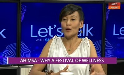 Let's Talk: Ahimsa - Why A Festival of Wellness
