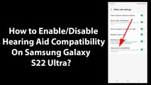 How to Enable/Disable Hearing Aid Compatibility On Samsung Galaxy S22 Ultra?