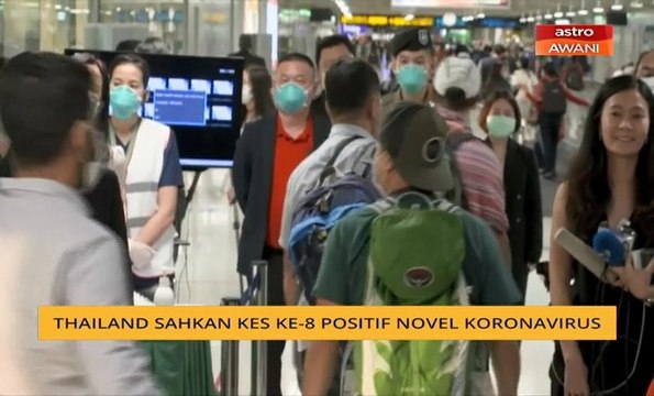 Thailand sahkan kes ke-8 positif novel koronavirus