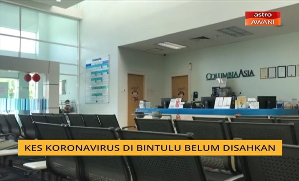 Kes koronavirus di Bintulu belum disahkan