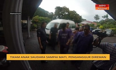 Tikam anak saudara sampai mati, penganggur direman