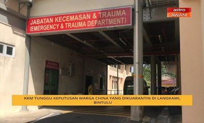 Koronavirus: KKM tunggu keputusan warga China yang dikuarantin di Langkawi dan Bintulu