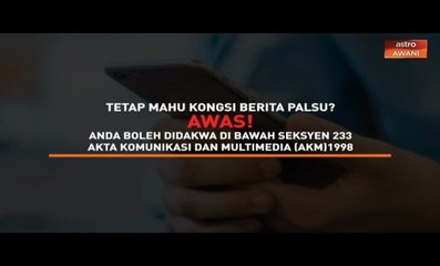 Awas! Penyebar berita palsu boleh didakwa!