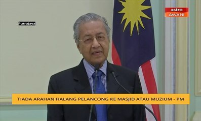 Tiada arahan halang pelancong ke masjid atau muzium - PM