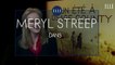 Meryl Streep : rencontre avec la plus grande star de Hollywood