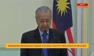 Kerajaan berhasrat bawa pulang rakyat Malaysia di Wuhan