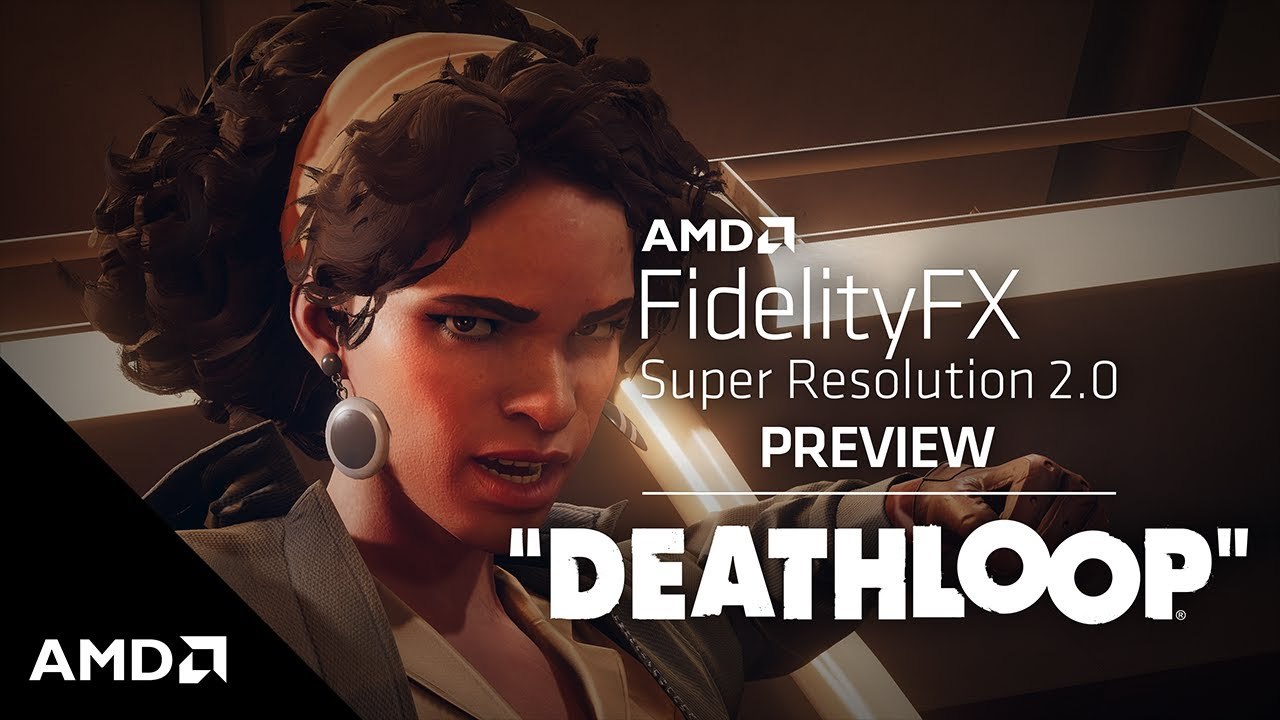 AMD FidelityFX Super Resolution 2.0 - Primer vistazo en Deathloop