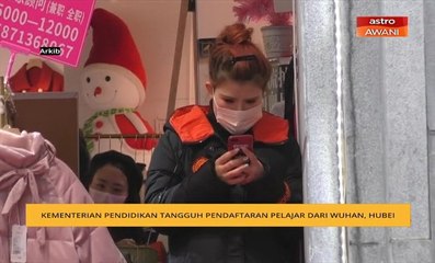 Kementerian Pendidikan tangguh pendaftaran pelajar dari Wuhan, Hubei
