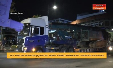 Kes treler rempuh jejantas, MBPP ambil tindakan undang-undang