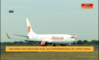 Malindo Air gantung dua lagi penerbangan ke dari China
