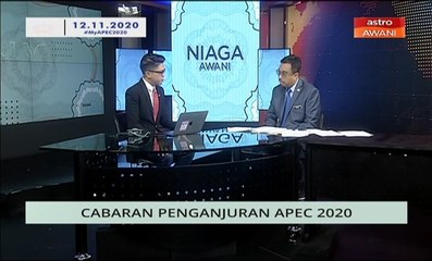 Niaga AWANI: Cabaran penganjuran APEC 2020