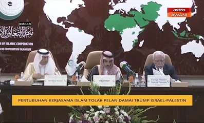 Pertubuhan Kerjasama Islam tolak pelan damai Trump Israel-Palestin