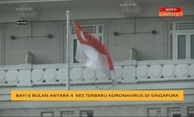 Bayi 6 bulan antara empat kes terbaru koronavirus di Singapura