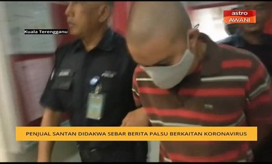 Penjual santan didakwa sebar berita palsu berkaitan koronavirus