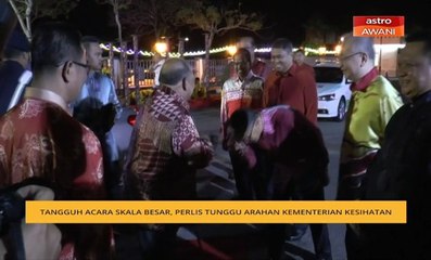 Tangguh acara berskala besar, Perlis tunggu arahan Kementerian Kesihatan